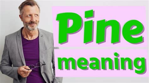 deped.pines|pine meaning.